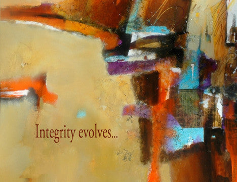 Integrity evolves...from loyalty to one's soul