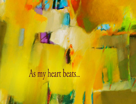 As my heart beats...it finds rhythm with yours