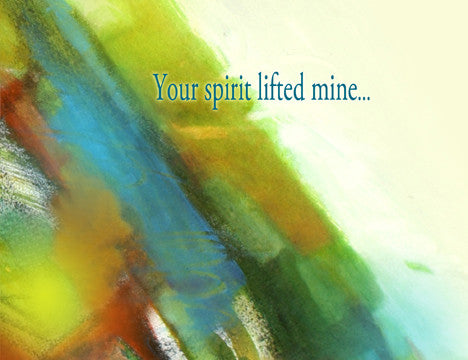 Your spirit lifted mine...thank you